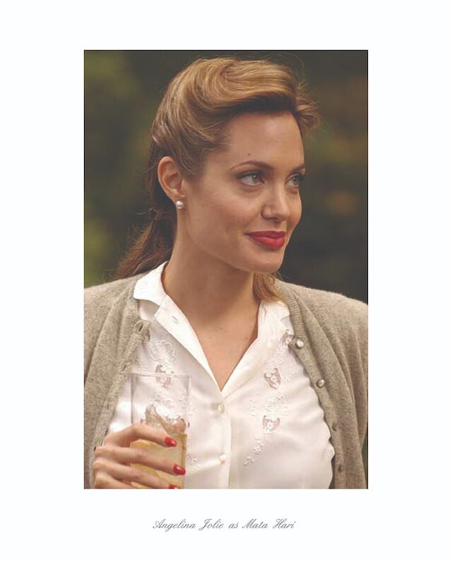 Angelina Jolie as Matta Hari